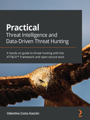 cover image of Practical Threat Intelligence and Data-Driven Threat Hunting
